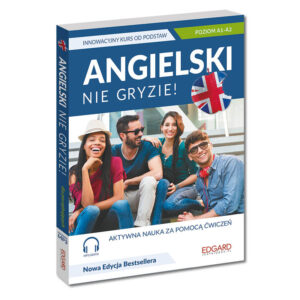 Angielski nie gryzie! Innowacyjny kurs od podstaw